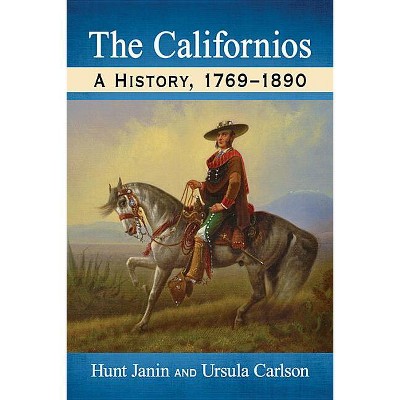 The Californios - Annotated by  Hunt Janin & Ursula Carlson (Paperback)