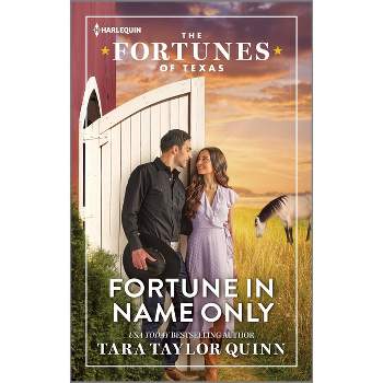 Fortune in Name Only - (Fortunes of Texas: Digging for Secrets) by  Tara Taylor Quinn (Paperback)