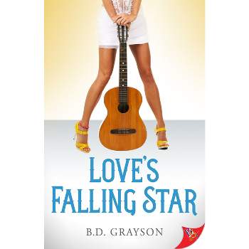 Love's Falling Star - by  B D Grayson (Paperback)