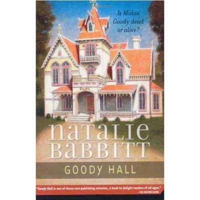 Goody Hall - by  Natalie Babbitt (Paperback)