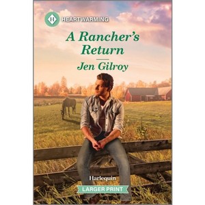 A Rancher's Return - (Montana Carters) Large Print by  Jen Gilroy (Paperback) - 1 of 1