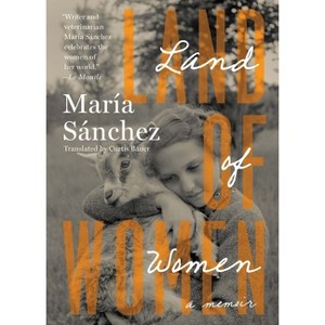 Land of Women - by  María Sánchez (Paperback) - 1 of 1