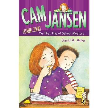 CAM Jansen: The First Day of School Mystery #22 - (Cam Jansen) 22nd Edition by  David A Adler (Paperback)