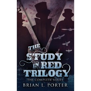 The Study In Red Trilogy - by  Brian L Porter (Hardcover) - 1 of 1