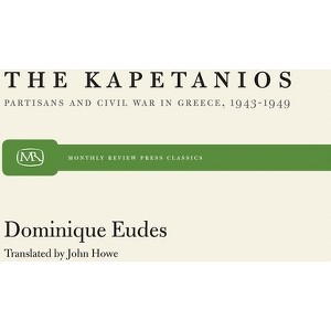 The Kapetanios - by  Dominique Eudes (Paperback) - 1 of 1