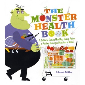 The Monster Health Book - by  Edward Miller (Paperback) - 1 of 1