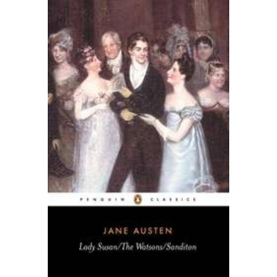 Lady Susan; The Watsons; Sanditon - (Penguin English Library) by  Jane Austen (Paperback)