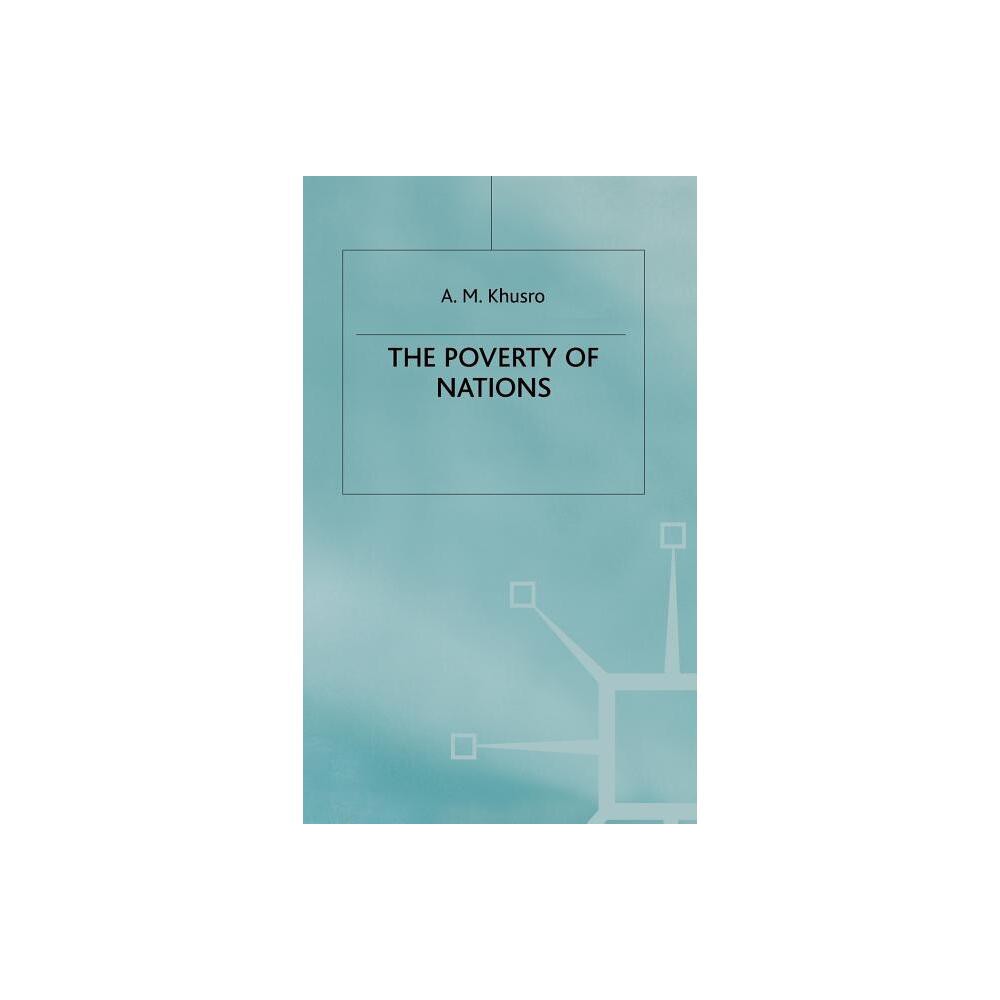 ISBN 9780333750612 product image for The Poverty of Nations - by A Khusro (Hardcover) | upcitemdb.com