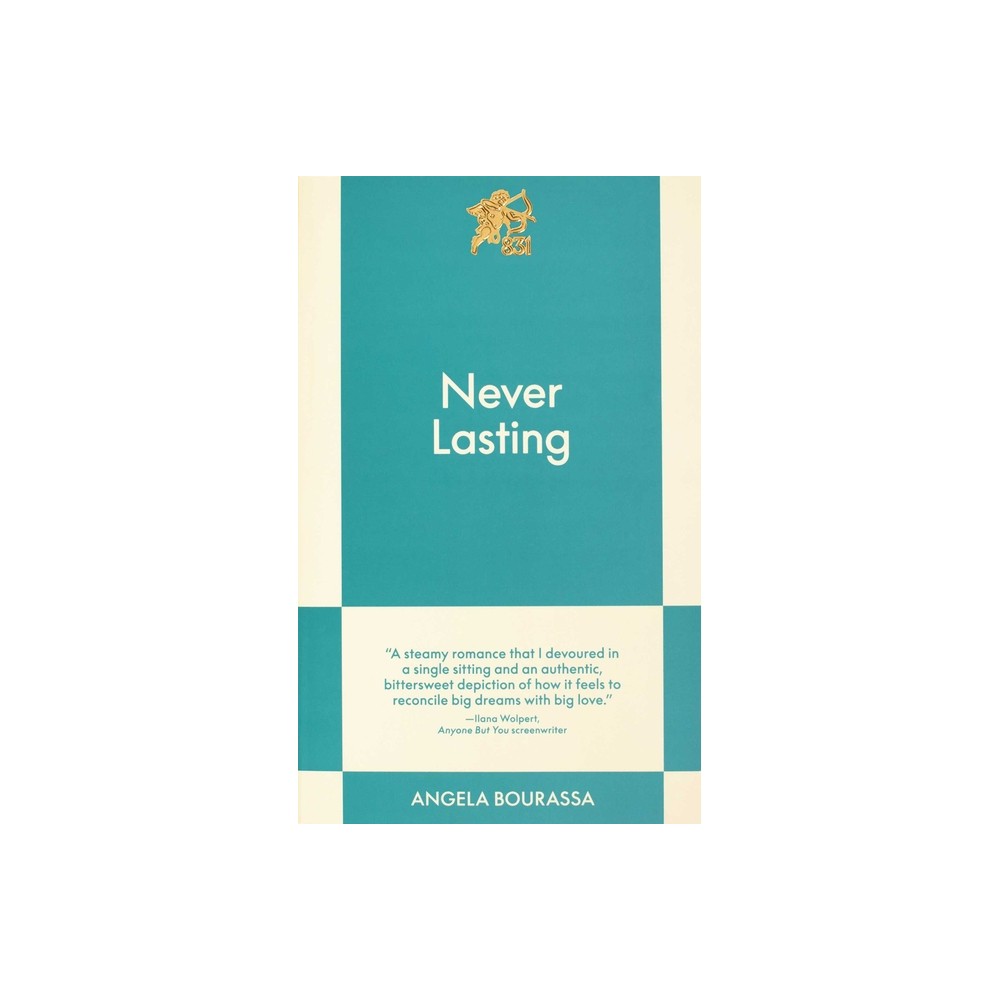 Never Lasting - by Angela Bourassa (Paperback)