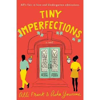 Tiny Imperfections - by Alli Frank & Asha Youmans (Paperback)