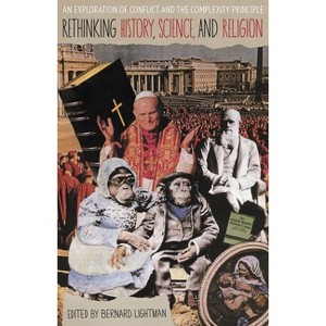 Rethinking History, Science, and Religion - by  Bernard Lightman (Hardcover) - 1 of 1