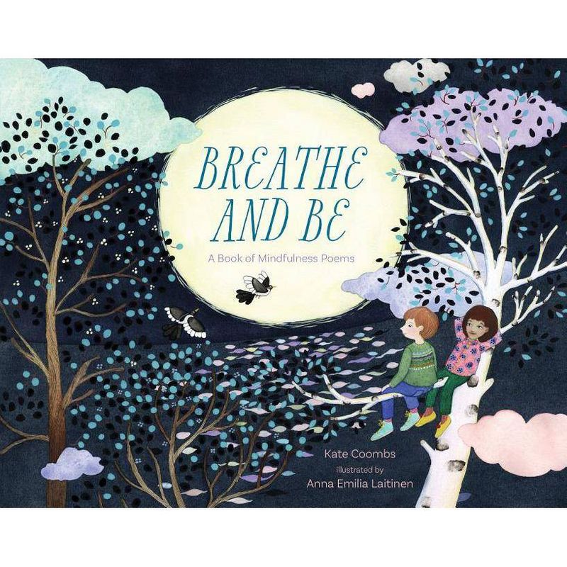 Breathe and Be - by  Kate Coombs (Hardcover), 1 of 2