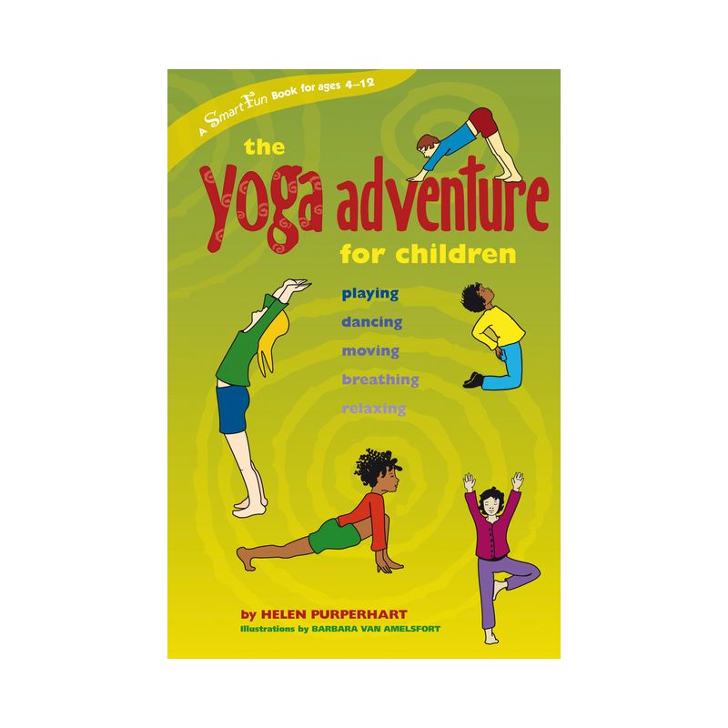 The Yoga Adventure for Children - (Hunter House Smartfun Book) by  Helen Purperhart (Paperback), 1 of 2