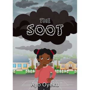 The Soot - by  Ayo Oyeku (Hardcover) - 1 of 1