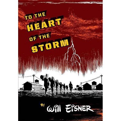 To the Heart of the Storm - by  Will Eisner (Paperback)