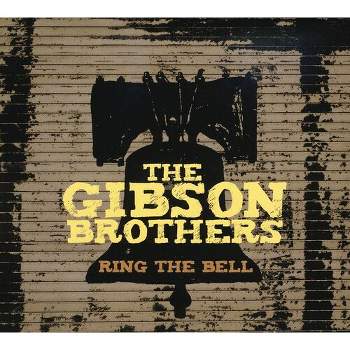 Gibson Brothers - Ring the Bell (CD)