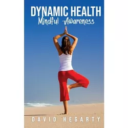 Dynamic Health - by  David Hegarty (Paperback)