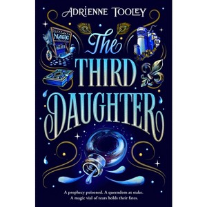 The Third Daughter - (Betrayal Prophecies) by  Adrienne Tooley (Hardcover) - 1 of 1