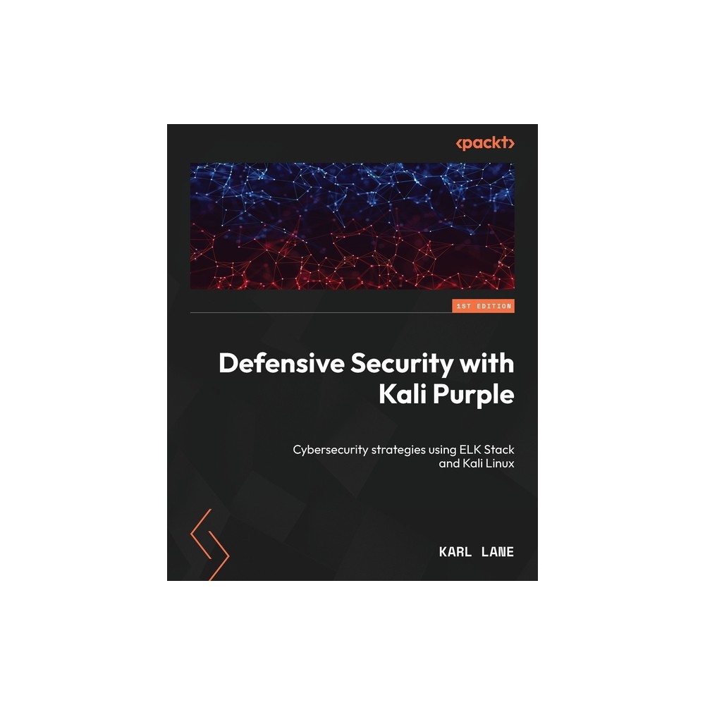 Defensive Security with Kali Purple - by Karl Lane (Paperback)