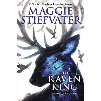 The Raven King (the Raven Cycle, Book 4) - by  Maggie Stiefvater (Hardcover)