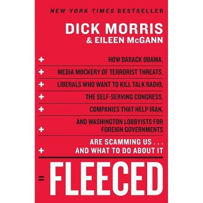 Fleeced - by  Dick Morris & Eileen McGann (Paperback)