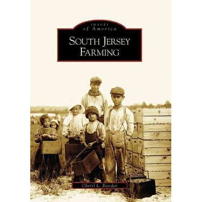 South Jersey Farming - by Cheryl L. Baisden (Paperback)