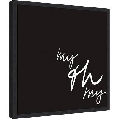 Ooh I Black and White Canvas Typography Art in Floater Frame