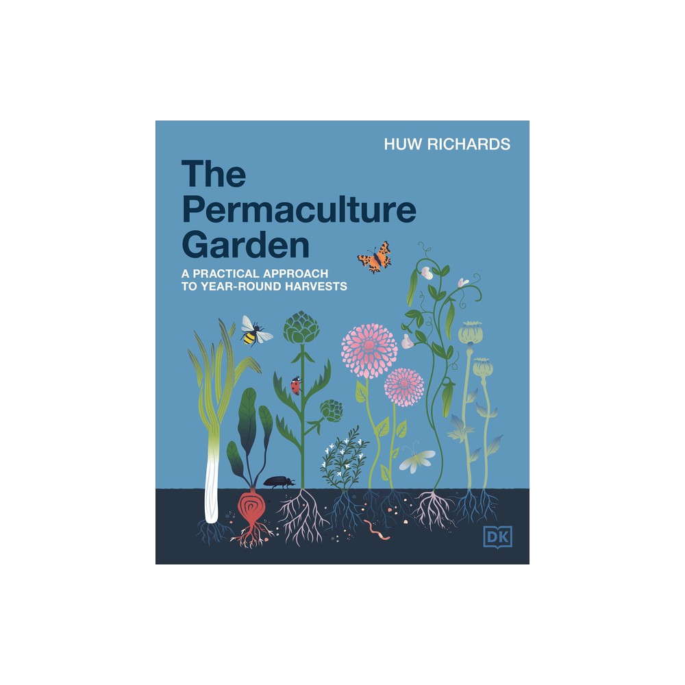 The Permaculture Garden - by Huw Richards (Hardcover)