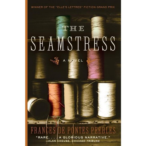 The Seamstress - by  Frances De Pontes Peebles (Paperback) - image 1 of 1