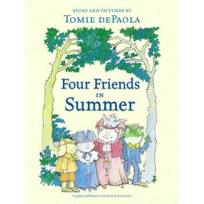 Four Friends in Summer - by  Tomie dePaola (Hardcover)