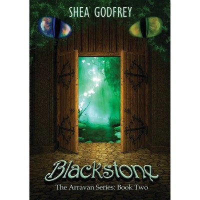 Blackstone - (Arravan) by  Shea Godfrey (Paperback)