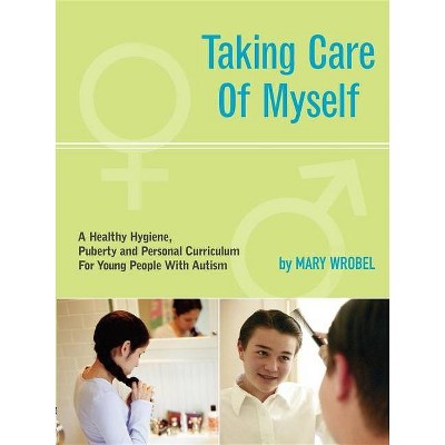 Taking Care of Myself - by  Mary Wrobel (Paperback)