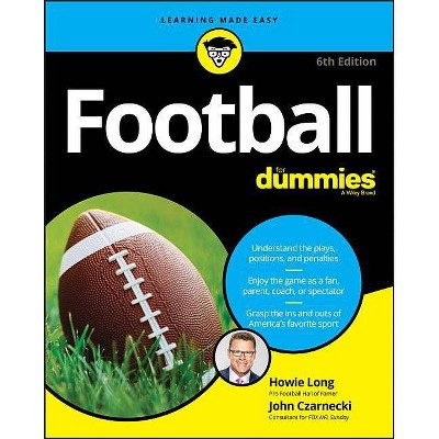 Football For Dummies, 6th Edition - by  Howie Long (Paperback)