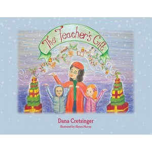 The Teacher's Gift - by  Dana Cretsinger Stephens (Paperback) - 1 of 1
