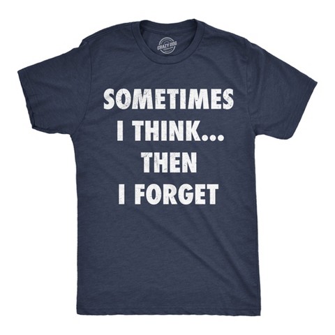 Мужские футболки Crazy Dog T-Shirts, Inc. Mens Funny T Shirts Sometimes I Think Then I Forget Sarcastic Graphic Novelty Tee for Men - Crazy Dog Men's T Shirt With Sarcastic Sayings Navy M