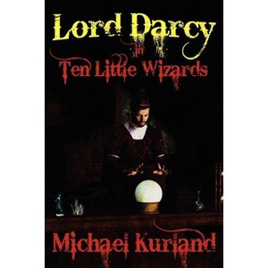 Ten Little Wizards - by  Michael Kurland (Paperback) - 1 of 1