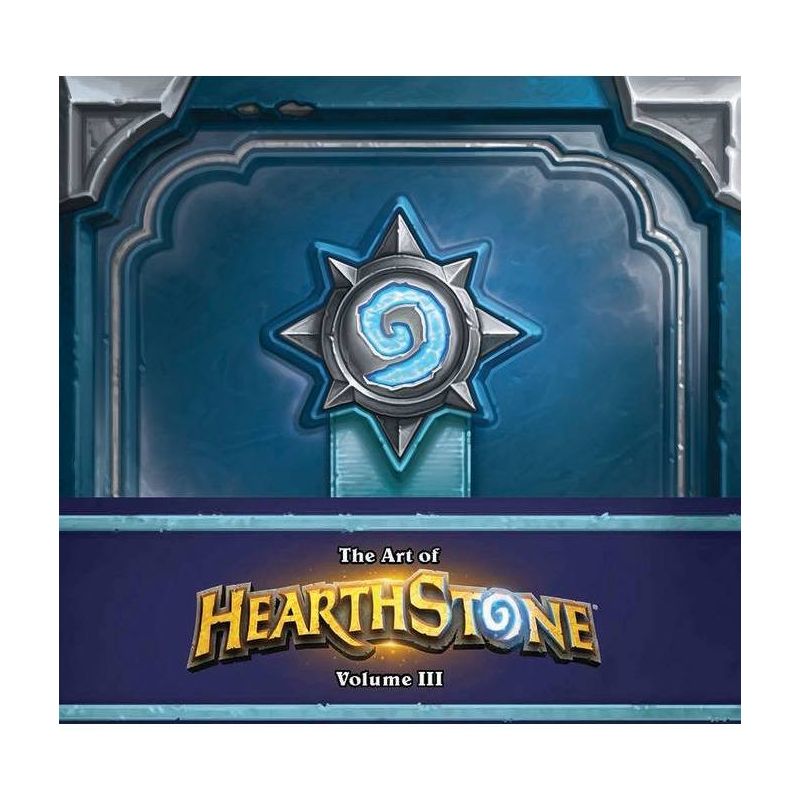 The Art of Hearthstone: Year of the Mammoth - by  Robert Brooks (Hardcover), 1 of 2