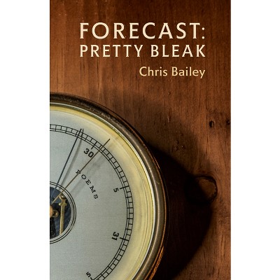 Forecast - by  Chris Bailey (Paperback)