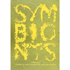 Symbionts - by  Caroline A Jones & Natalie Bell & Selby Nimrod (Paperback) - 1 of 1