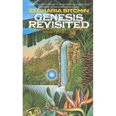 Genesis Revisited - (Earth Chronicles) by  Zecharia Sitchin (Paperback)