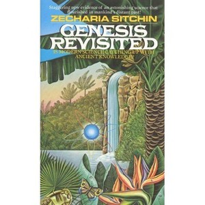 Genesis Revisited - (Earth Chronicles) by  Zecharia Sitchin (Paperback) - 1 of 1