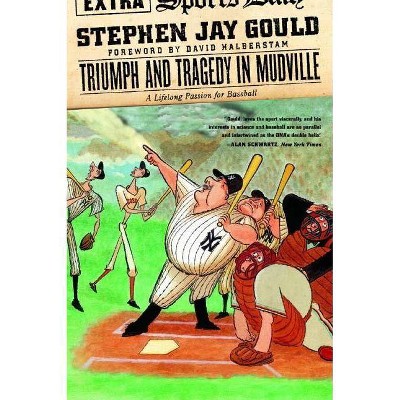  Triumph and Tragedy in Mudville - by  Stephen Jay Gould (Paperback) 