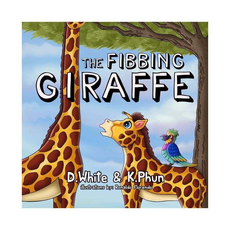 The Fibbing Giraffe - by  D White & K Phun (Paperback), 1 of 2