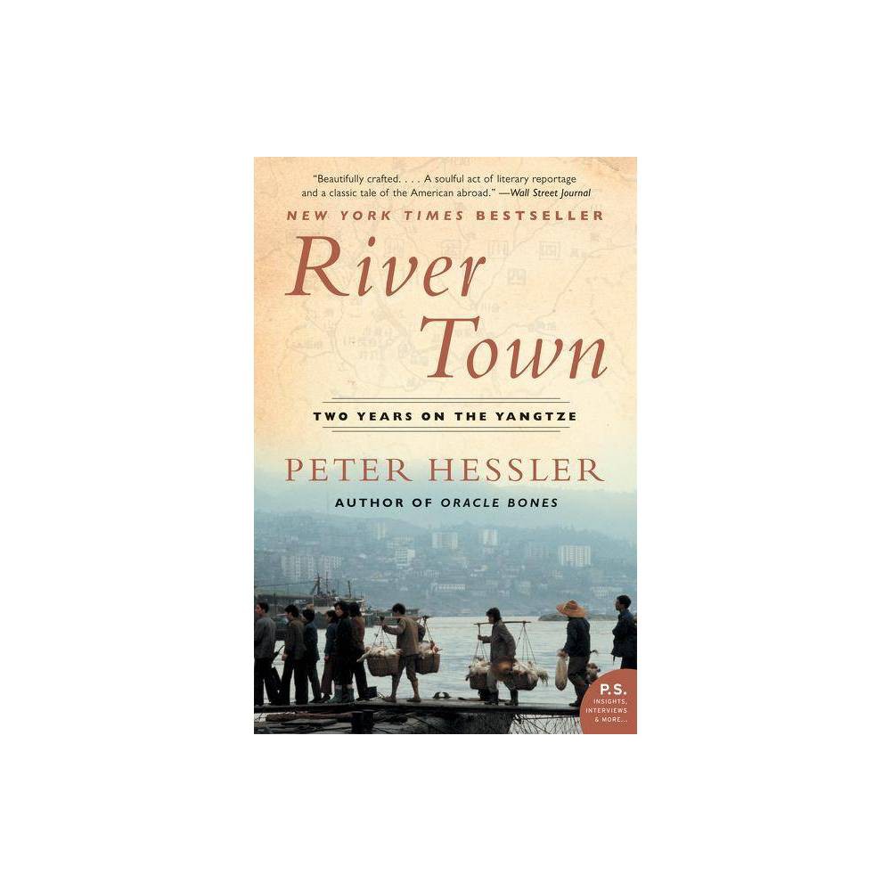 River Town - (P.S.) by Peter Hessler (Paperback)