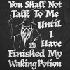 Mens Funny T Shirts You Shall Not Talk To Me Until I Have Finished My Waking Potion Sarcastic Wizard Tee For Men - Crazy Dog Men's T Shirt Black M - 2 of 4