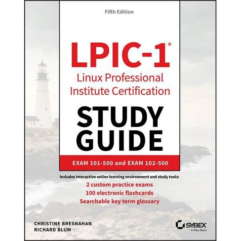 Lpic-1 Linux Professional Institute Certification Study Guide - 5th Edition  By Richard Blum & Christine Bresnahan (paperback) : Sns-Brigh10