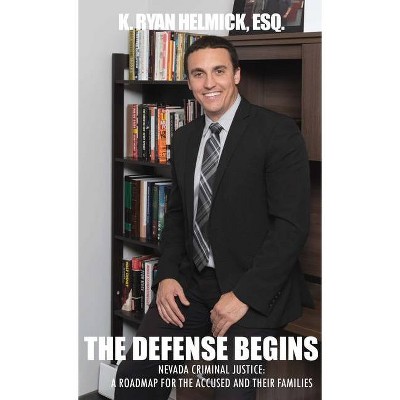 The Defense Begins - by  K Ryan Helmick (Paperback)