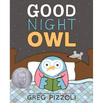 Good Night Owl - by  Greg Pizzoli (Hardcover)
