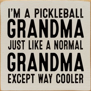 Slickblue Pickleball Grandma Wood Sign – Funny 7x7 Rustic Wall Decor – Way Cooler Than Normal Grandma, 10 Color Options - 1 of 3