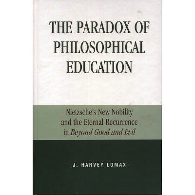 The Paradox of Philosophical Education - (Applications of Political Theory) by  Harvey J Lomax (Paperback)